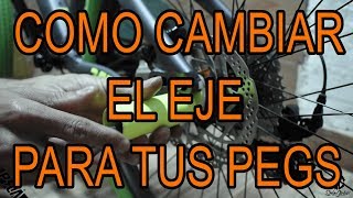 TUTORIAL SOLO CICLAX  3 COMO CAMBIAR EL EJE PARA LOS PEGS [upl. by Bethesde483]