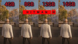 Hitman 3  4GB vs 8GB vs 12GB vs 16GB  Ram Test [upl. by Poppo]