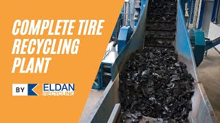 State of the art Tire Recycling Plant  Eldan Recycling [upl. by Aliahkim]