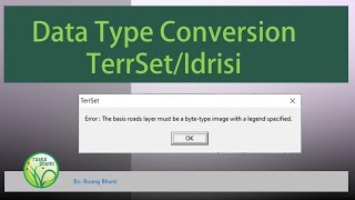 TerrSet DataType Conversion [upl. by Woodhead307]