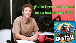 Claves para una Instalación Fotovoltaica Segura y Eficiente 🌞  Fotovoltaica De Verdad  Quetzal 49 [upl. by Amilas]