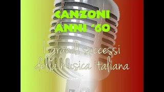 Canzoni anni 60  I grandi successi della musica italiana [upl. by Ahsinad388]