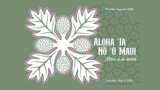 2024 Punahou Holoku Pageant  Aloha ʻIa Nō ʻO Maui  530 pm Show May 4 2024 [upl. by Adnovay]