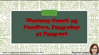 Wastong Gamit ng PandiwaPangabay at Panguri l Q2 Week8 based on MELC [upl. by Ferullo663]