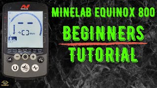 Minelab Equinox 800 Beginners Tutorial [upl. by Natsyrk645]