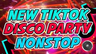 PINAKABAGONG TIKTOK REMIX DISCO PARTY  NONSTOP TIKTOK PARTY MIX [upl. by Nylorak187]