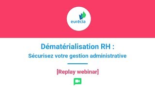 Dématérialisation RH Sécurisez votre gestion administrative avec Eurécia [upl. by Siletotsira903]