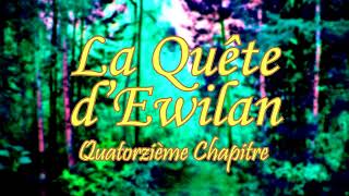 La Quête dEwilan dun monde à lautre  Chapitre 14 [upl. by Bullion]