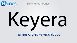 How to Pronounce Keyera [upl. by Osric]