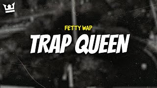 fetty wap  TRAP QUEEN LYRICS [upl. by Beitris]