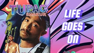 2Pac  Life Goes On 2024 Mix [upl. by Dlonyer]