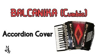 BALCANIKA Cumbia  Michela Beschin  Accordion Cover [upl. by Eunice]