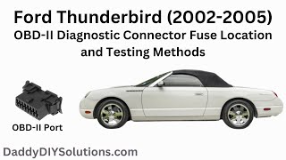 20022005 Ford Thunderbird OBDII Diagnostic Connector Port Fuse Location and Testing Methods [upl. by Leinehtan355]