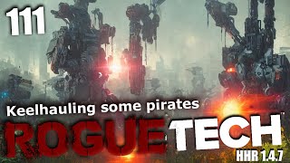 Keelhauling some pirates  Roguetech HHR 111 [upl. by Ilbert]