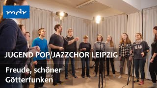 Jugend PopJazzchor Leipzig singt quotFreude schöner Götterfunkenquot [upl. by Ecyac]