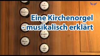 Eine Kirchenorgel  musikalisch erklärt [upl. by Mick753]