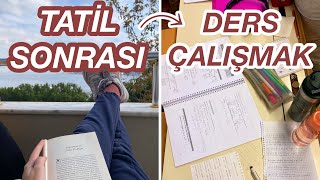 TATİL DÖNÜŞÜ DERS ÇALIŞMA RUTİNİNE NASIL GERİ DÖNÜLÜR🥲​  sömestr sonrası motivasyonunu geri kazan [upl. by Sitsuj544]