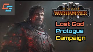 The Lost God Prologue Campaign  Total War Warhammer 3 Lets Play [upl. by Karr]