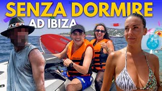 24 ore SENZA DORMIRE a IBIZA tutto quello che è SUCCESSO  Il Viaggio Ep3 [upl. by Leunamesoj249]