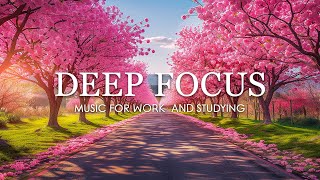 Deep Focus Music To Improve Concentration  12 Hours of Ambient Study Music to Concentrate 748 [upl. by Nafis]