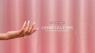 A New Way to Ombré 💗 NEW Ombré GelX Tips and Kit [upl. by Lorilee]