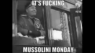 Mussolini Monday [upl. by Gollin]