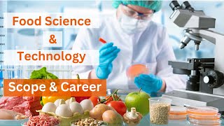 Career and Scope of Food Science and Technology  Food Science a Bright Future [upl. by Nerua907]