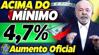 Aumento Oficial ACABA DE SER DIVULGADO 47  1 SUPRESA  Aposentados ACIMA do MÍNIMO [upl. by Byram]