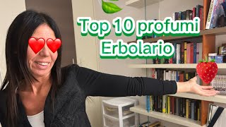 TOP 10 PROFUMI ERBOLARIO❤️🍓😌 [upl. by Noired]