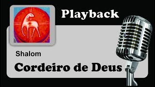 PLAYBACK   CORDEIRO DE DEUS  Shalom [upl. by Laeno]