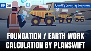 EP  06  Foundation  Earthwork Calculation by PlanSwift  Quantity Surveying Programme  NRM2 [upl. by Brandtr401]