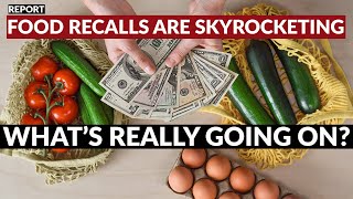 Food Recalls ARE SKYROCKETING Whats really going on [upl. by Enelie]