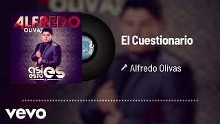 Alfredo Olivas  El Cuestionario Audio [upl. by Solracesoj]