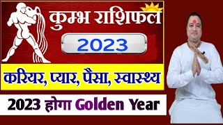 Kumbh Rashi 2023 ll कुम्भ वार्षिक राशिफल 2023 [upl. by Friday]