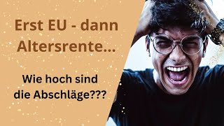 Nach der Erwerbsminderung in die Altersrente  musst Du mit Abschlägen rechnen [upl. by Schoenberg]