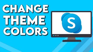 How To Change Your Skype Theme Colors on PC [upl. by Berners575]