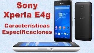 Sony Xperia E4g Caracteristicas y Especificaciones Español [upl. by Oirom]