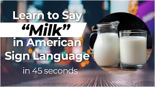 Signing in Seconds Learn how to say MILK in ASL LESS THAN 40 SECONDS [upl. by Hobbie484]