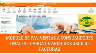 MÓDULO DE IVA VENTAS A CONSUMIDORES FINALES  CARGA DE ARCHIVOS JSON DE FACTURAS [upl. by Letram77]