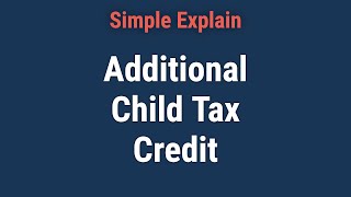 Additional Child Tax Credit Definition and Who Qualifies [upl. by Aelhsa311]