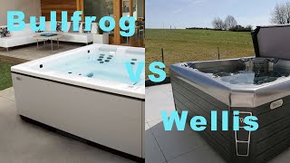 Wellis vs Bullfrog  Who makes the best hot tub [upl. by Truk259]