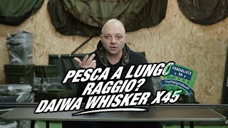 Daiwa Whisker X45  Consigliato da Carpfishingonline 146 [upl. by Elrod]