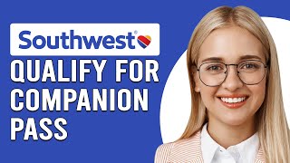 How To Qualify For A Southwest Companion Pass How Do You EarnGet Southwest Companion Pass [upl. by Akela]