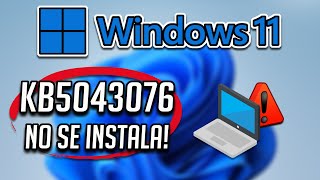 Error al Instalar o Descargar la Actualizacion KB5043076 en Windows 11 23H2 y 22H2 [upl. by Tenahs]