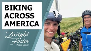 Biking Across America with Chick and Sam Westby  Dwight Foster Public Library [upl. by Ahsille]