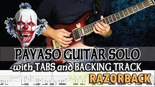 RAZORBACK  PAYASO SOLO with GUITAR PRO 7 TABS and BACKING TRACK  ALVIN DE LEON 2019 [upl. by Ettezoj188]