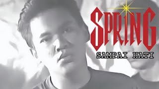 4K Spring  Sampai Hati Music Video [upl. by Jessen]