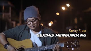 Gerimis Mengundang  Slam Cover By Decky Ryan [upl. by Ocinemod]