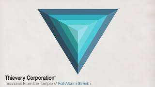 Thievery Corporation  Treasures From the Temple Full Album Stream [upl. by New]