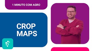 1 minuto com Agro  Crop Maps  Serasa Experian [upl. by Hillel]